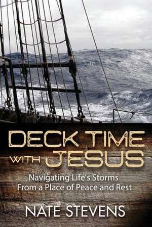 Deck Time with Jesus de Nate Stevens