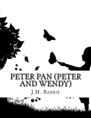 Peter Pan (Peter and Wendy) de James Matthew Barrie