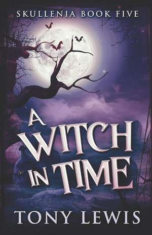 A Witch in Time de Tony Lewis