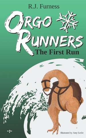 Orgo Runners: The First Run de R. J. Furness