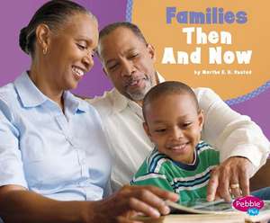 Families Then and Now de Martha E. H. Rustad