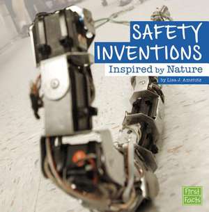 Safety Inventions Inspired by Nature de Lisa J. Amstutz