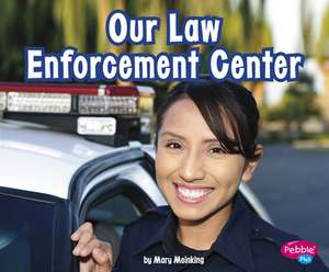 Our Law Enforcement Center de Mary Meinking