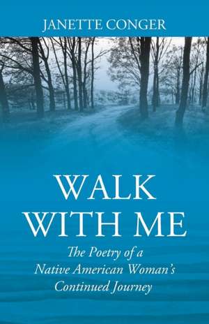 WALK WITH ME de Janette Conger