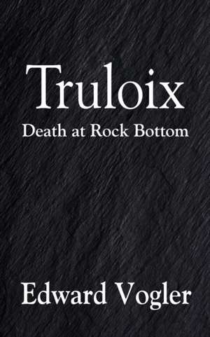Truloix de Edward Vogler