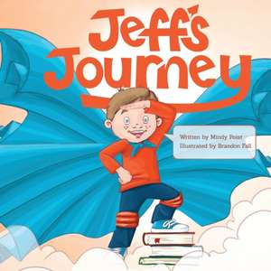 Jeff's Journey de Mindy Poist