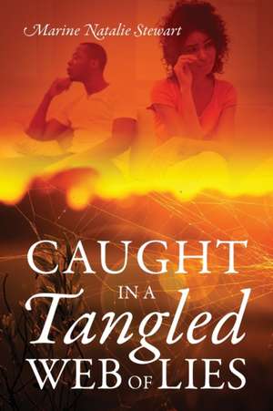 Caught in a Tangled Web of Lies de Marine Natalie Stewart