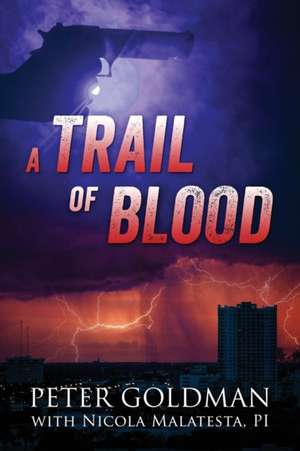 A Trail of Blood de Peter Goldman