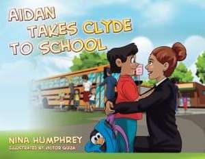 Aidan Takes Clyde to School de Nina Humphrey