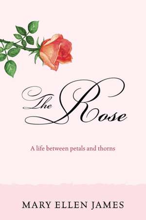 The Rose de Mary Ellen James