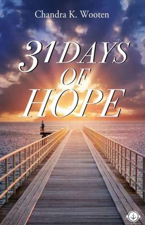 31 Days of Hope de Chandra K. Wooten