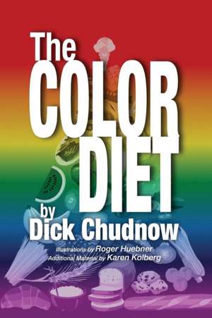 The Color Diet de Dick Chudnow