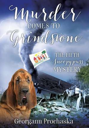 Murder Comes to Grindstone de Georgann Prochaska