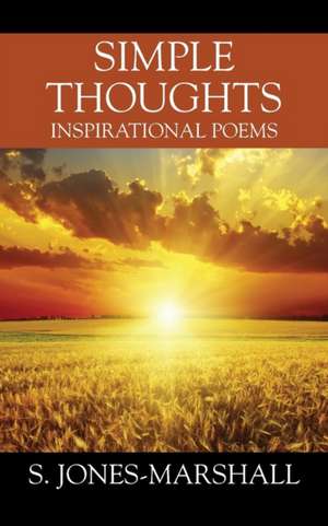 Simple Thoughts de S. Jones-Marshall