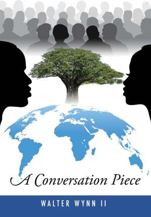 A Conversation Piece de Walter Wynn
