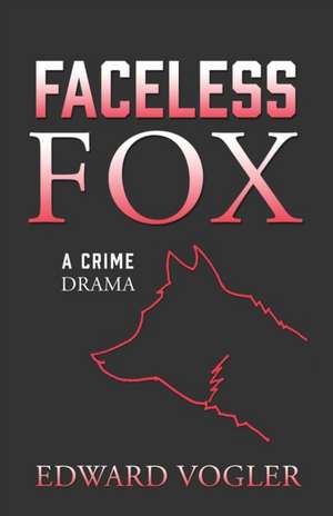 Faceless Fox de Edward Vogler
