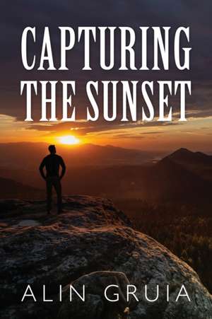 Capturing the Sunset de Alin Gruia
