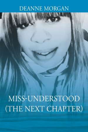 Miss-Understood (The Next Chapter) de Deanne Morgan