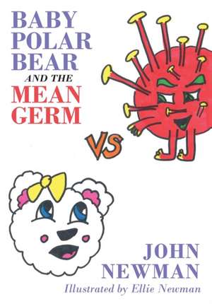 Baby Polar Bear and The Mean Germ de John Newman