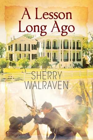 A Lesson Long Ago de Sherry Walraven