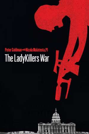 The LadyKillers War de Peter Goldman