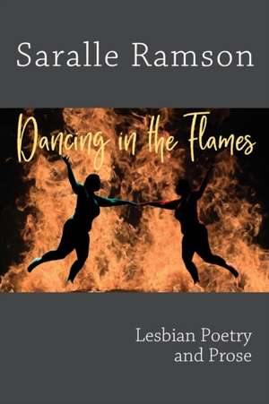 Dancing in the Flames de Saralle Ramson