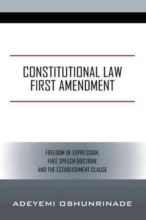 Constitutional Law First Amendment de Adeyemi Oshunrinade