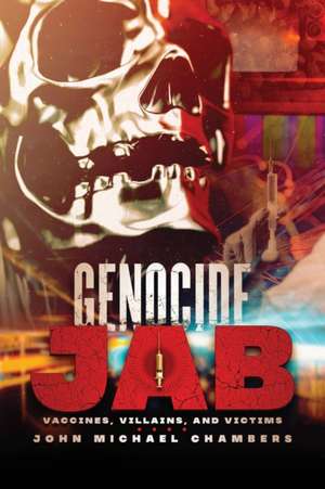 Genocide Jab de John Michael Chambers