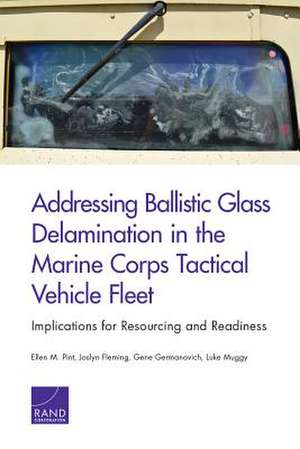 Addressing Ballistic Glass Delamination in the Marine Corps Tactical Vehicle Fleet de Ellen M. Pint