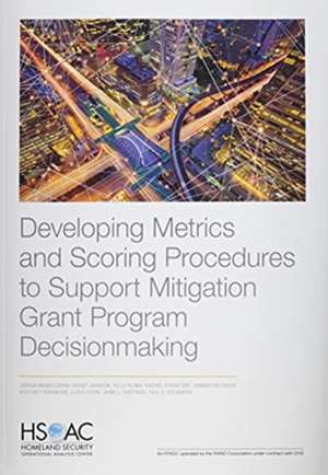 Developing Metrics and Scoring Procedures to Support Mitigation Grant Program Decisionmaking de Paul S Steinberg