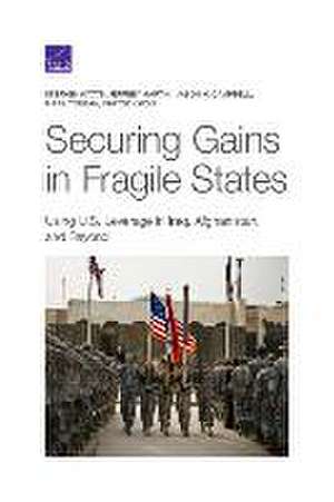 Securing Gains in Fragile States de Stephen Watts