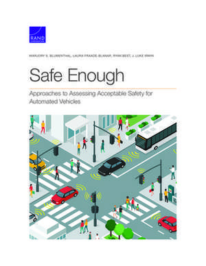 Safe Enough: Approaches to Assessing Acceptable Safety for Automated Vehicles de Ryan Best