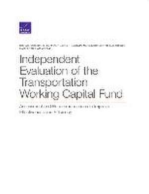 Independent Evaluation of the Transportation Working Capital Fund de Michael Vasseur