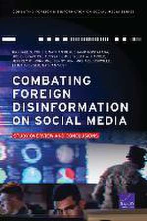 Combating Foreign Disinformation on Social Media de Raphael S Cohen