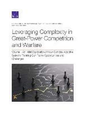 Leveraging Complexity in Great-Power Competition and Warfare de Sherrill Lingel