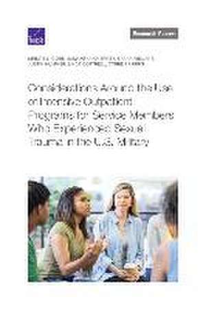 Considerations Around the Use of Intensive Outpatient Programs for Service Members Who Experienced Sexual Trauma in the U.S. Military de Kristie L Gore