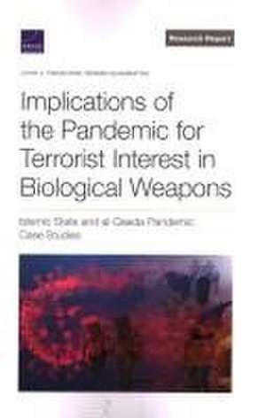 Implications of the Pandemic for Terrorist Interest in Biological Weapons de John V Parachini