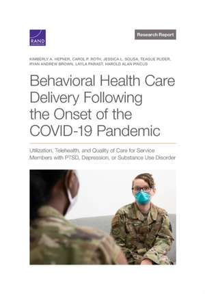 Behavioral Health Care Delivery Following the Onset of the Covid-19 Pandemic de Kimberly A Hepner