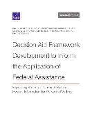 Decision Aid Framework Development to Inform the Application of Federal Assistance: Improving Sharing of Criminal History Record Information for Perso de David Luckey