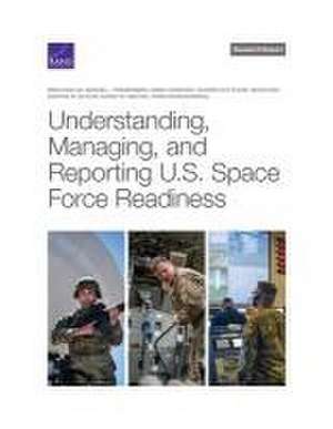 Understanding, Managing, and Reporting U.S. Space Force Readiness de Brian Dolan