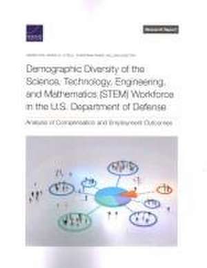 Demographic Diversity of the Science, Technology, Engineering, and Mathematics (Stem) Workforce in the U.S. Department of Defense de Jessie Coe