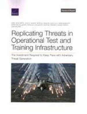 Replicating Threats in Operational Test and Training Infrastructure de Anna Jean Wirth