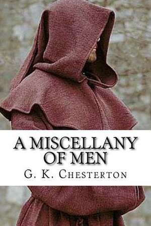 A Miscellany of Men de G. K. Chesterton