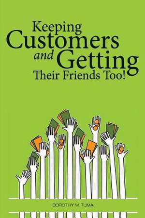 Keeping Customers de Tuma, Dorothy M.