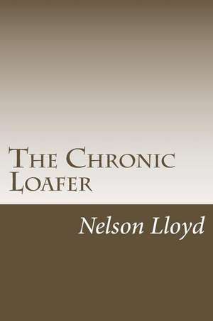 The Chronic Loafer de Nelson Lloyd