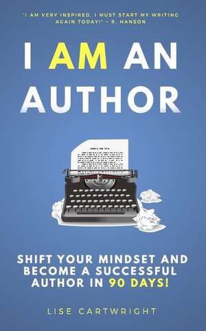 I Am an Author de Lise Cartwright