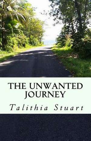 The Unwanted Journey de Stuart, Talithia