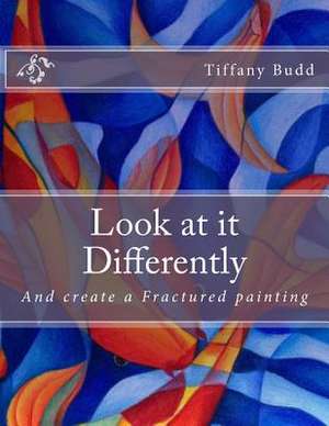 Look at It Differently de Tiffany Budd