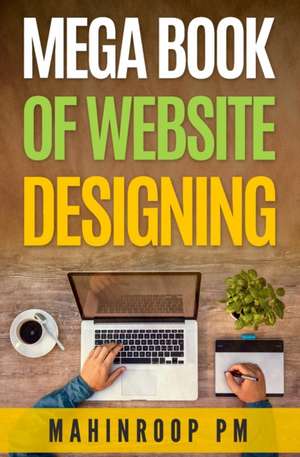 Mega Book of Website Designing de Pm, Mahinroop