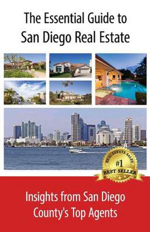 The Essential Guide to San Diego Real Estate de Espinoza, Deb